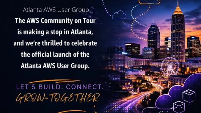 AWS Community on Tour + Launch of the Atlanta AWS User Group